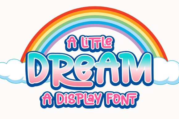 A Little Dream: The Playful Display Font for Authentic Branding