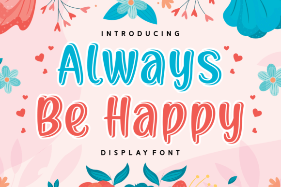 Always Be Happy: A Cheerful Display Font for Branding