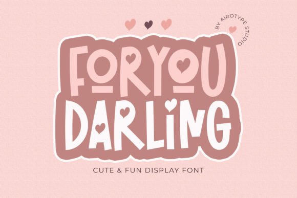 For You Darling: The Quirky Display Font for Heart-Centric Campaigns